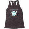 mr trooper movie inspired Racerback Tank