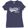 daddy since 2015   mens funny Ladies Fitted T-Shirt
