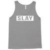 slay Tank Top