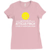 atticus finch funny Ladies Fitted T-Shirt