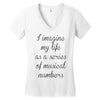 i imagine my life as a series of musical numbers Women's V-Neck T-Shirt