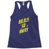 boldly go away Racerback Tank