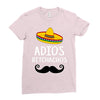 adios Bitchachos Ladies Fitted T-Shirt