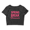 spring break forever Crop Top