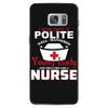 I Was One A Polite Well Mannered Young Lady And Then I Became A Nurse Samsung Galaxy S7