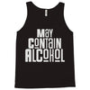 may contain alcohol Tank Top