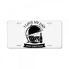 i love my dad License Plate