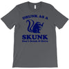 drunk as a skunk T-Shirt