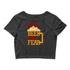 drink beer fuck fear Crop Top