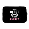 Every Beast Needs a Beauty Laptop sleeve