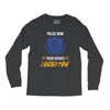 police mom  i rised mine. Long Sleeve Shirts