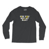 Did You See My Bag Long Sleeve Shirts
