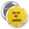 You Are My Sunshine Pin-back button