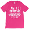 i'm not clumsy it's just the floor T-Shirt