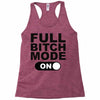 full bitch mode on Racerback Tank