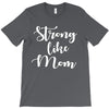strong like mom T-Shirt
