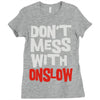 don't mess with onslow Ladies Fitted T-Shirt