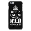 Keep Calm And Let Earl Handle It iPhone 6/6s Plus Case