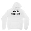 magic happens Hoodie