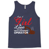 Just A Girl In Love With Her Heavy Equipment Operator Tank Top