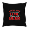 it's the most wonderful time for a beer Throw Pillow
