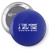 i tore mommy a new one Pin-back button
