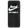 weed   just smoke it   mens funny Samsung Galaxy S8