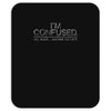 i'm confused no wait maybe i'm not Mousepad