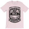 Things Better 1944 Age Approach Magnificent T-Shirt
