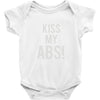 kiss my abs! Baby Onesie