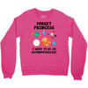 Forget Princess, I Want To Be An Astrophysicist Crewneck Sweatshirt