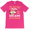not just a hobby T-Shirt
