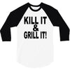 kill it grill it 3/4 Sleeve Shirt
