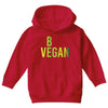 be vegan Youth Hoodie