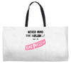 never mind the bulldogs Weekender Totes