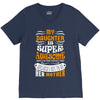 My Daughter Is Super Awesome Her Mother V-Neck Tee