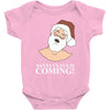 santa is coming Baby Onesie