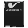 sherlock holmes just deduce it iPad 3 and 4 Case