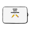 down with homework Laptop sleeve