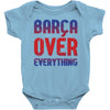 barca over everything!! Baby Bodysuit
