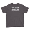you can't scare me (2) Youth Tee