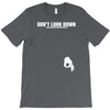 don't look down T-Shirt