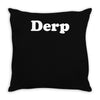 derp Throw Pillow