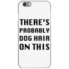 there's probably dog hair on this iPhone 6/6s Case