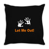 let me out Throw Pillow