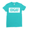 idgaf Dua Lipa Ladies Fitted T-Shirt