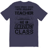 This 4 TH Grade Teacher Has An Amazing! Class T-Shirt