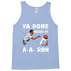 ya done messed up. Tank Top
