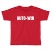 auto win Toddler T-shirt