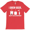 i brew beer what's your superpower T-Shirt